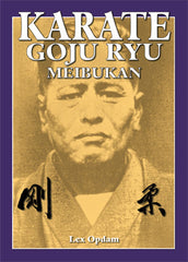 Okinawan Karate Goju Ryu Meibukan - Meitoku Yagi Technical Manual Book Lex Opdam