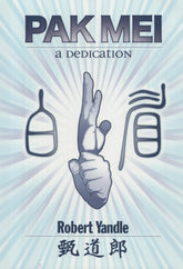 Pak Mei A Dedication Book Robert Yandle Dave Cater chinese martial arts kung fu