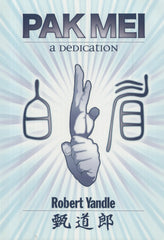 Pak Mei A Dedication Book Robert Yandle Dave Cater chinese martial arts kung fu