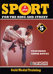 Jiu-Jitsu Ring & Street Fighting #5 Gold Medal Training Secrets DVD Ernie Boggs