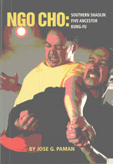 Ngo Cho Southern Shaolin Five Ancestor Kung Fu Book Jose Paman