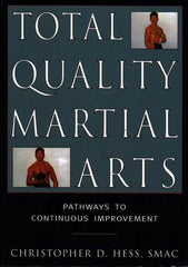 Total Quality Martial Arts Book - Christopher Hess
