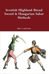 Scottish Highland Broad Sword & Hungarian Saber Methods H. Angelo Book by Marc Lawrence